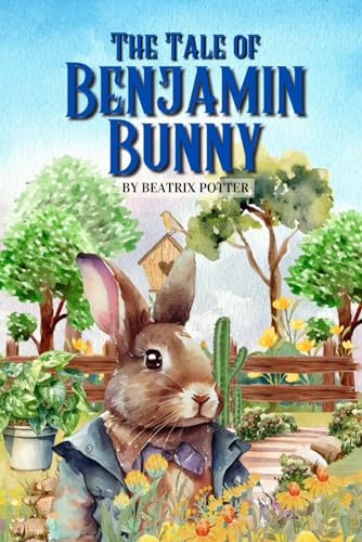 The Tale of Benjamin Bunny: With Original Illustrations von Independently published